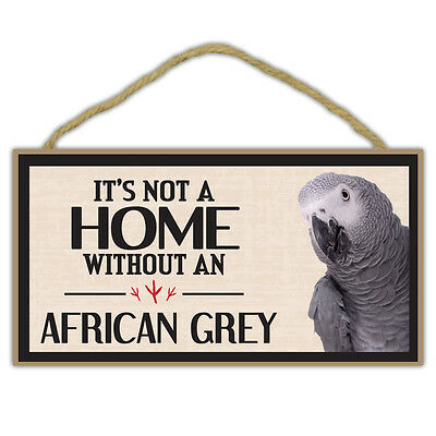 Wooden Decorative Bird Sign - Not Home Without An African Grey Parrot