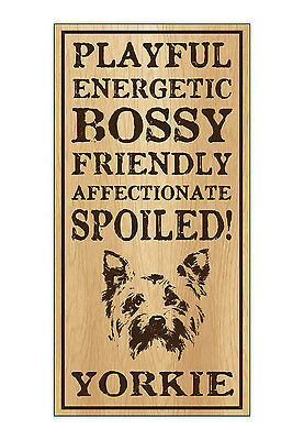 Wood Dog Breed Personality Sign - Spoiled Yorkie (yorkshire Terrier)